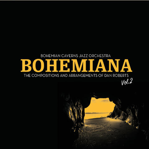 Bohemiana the Compositions and Arrangements of Dan Roberts, Vol. 2