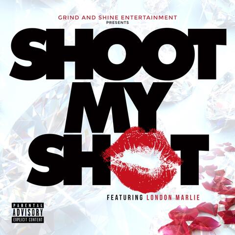 Shoot My Shot (feat. London Marlie)