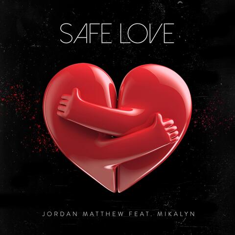Safe Love (feat. Mikalyn)