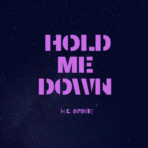 Hold Me Down