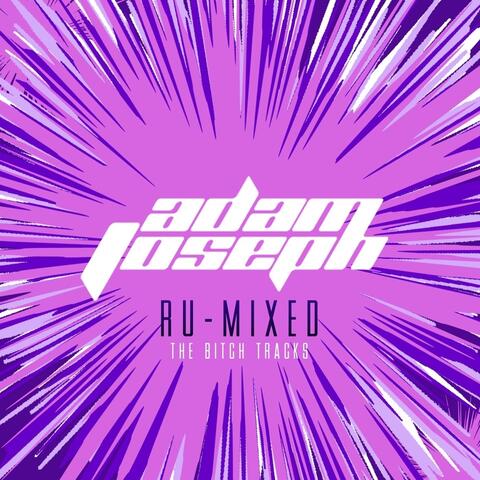 Ru-Mixed (The Bitch Tracks)