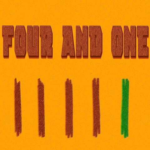 Four and One