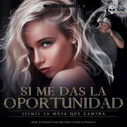 Si Me das la Oportunidad