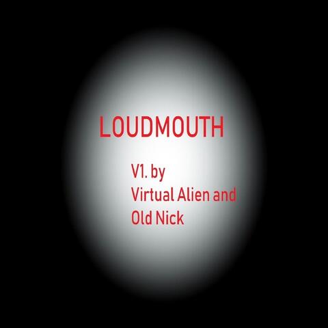 Loudmouth (Version 1)