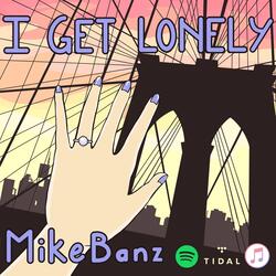 I Get Lonely