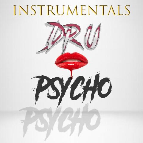 Psycho Dru (Instrumentals)