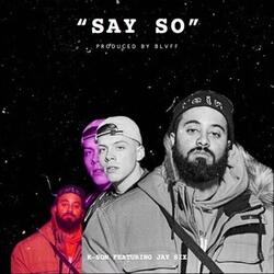 Say So (feat. Jay Six)