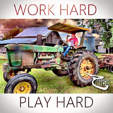 Work Hard Play Hard