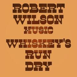 Whiskey's Run Dry