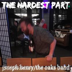 The Hardest Part (feat. The Oaks Band)