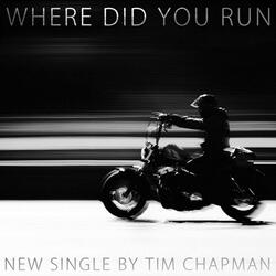 Where Did You Run