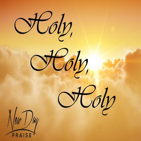 Holy, Holy, Holy