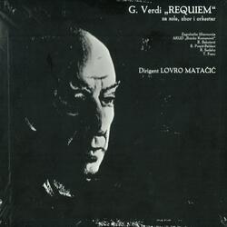 Lovro pl. Matačić - Giuseppe Verdi: Requiem, for soloists, choir and orchestra: Rex tremendae (soloists and choir)