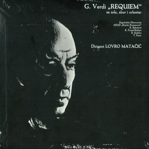 Lovro pl. Matačić - Giuseppe Verdi: Requiem, for soloists, choir and orchestra - 75 for 75