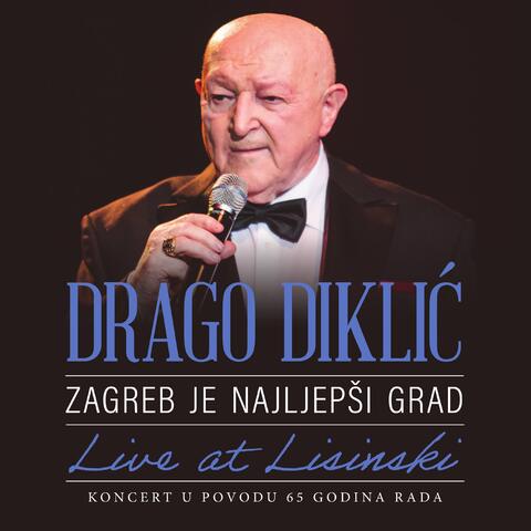 Zagreb Je Najljepši Grad (Live At Lisinski) - Koncert U Povodu 65 Godina Rada