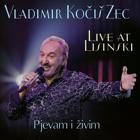 Pjevam I Živim (Live At Lisinski)