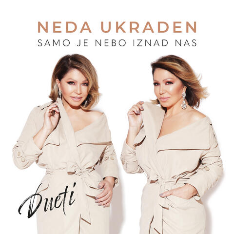 Samo Je Nebo Iznad Nas, Dueti