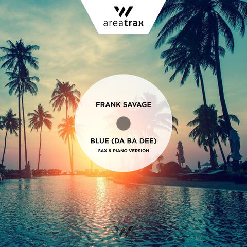 Blue (Da Ba Dee) - Sax & Piano Version