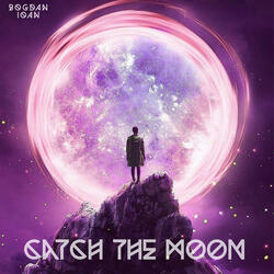 Catch The Moon