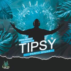 Tipsy Party Night