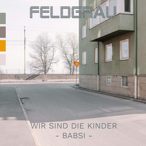 WIR SIND DIE KINDER - BABSI
