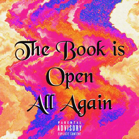 The Book Is Open. All Again