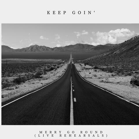 KEEP GOIN' (live rehearsals)