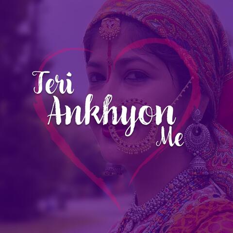 Teri Ankhyon Me