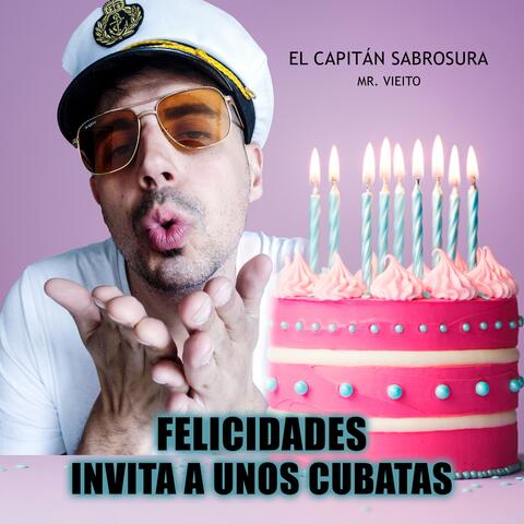 Felicidades, invita a unos cubatas
