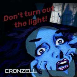 Don't turn out the light