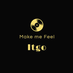 Make me Feel