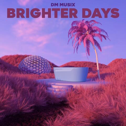 Brighter Days