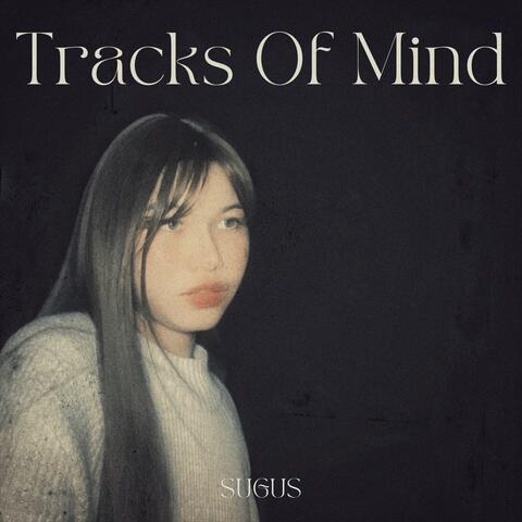 Tracks Of Mind