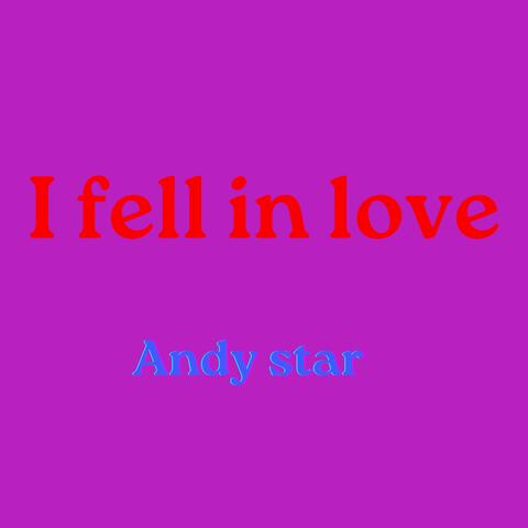 i fell in love