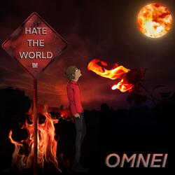 HATE THE WORLD