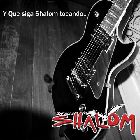 Y Que Siga Shalom Tocando..