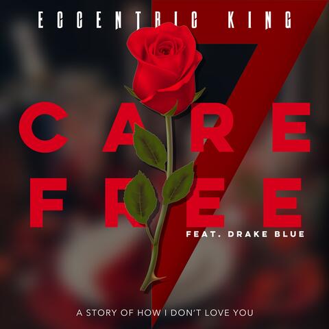 Care Free: A Story of How I Don’t Love You