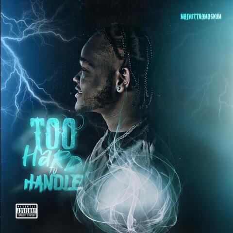 Too Hard To Handle