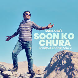 Soon Ko Chura (Deurali Bhanjyang 2)