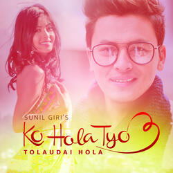 Tolaudai Hola (Ko Hola Tyo 3)