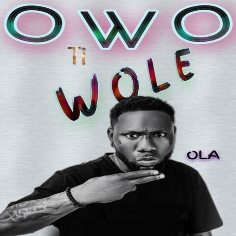 OWO TI WOLE