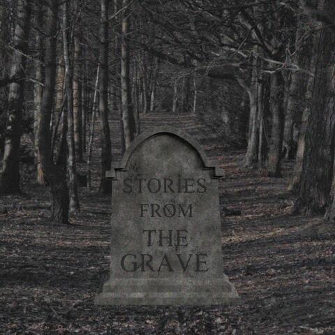 Stories from the Grave