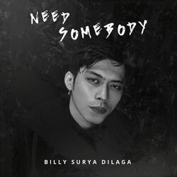 Need Somebody