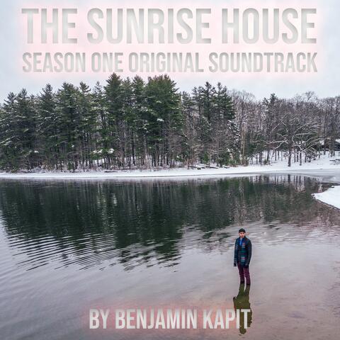The Sunrise House, Season 1 (Original Motion Picture Soundtrack)
