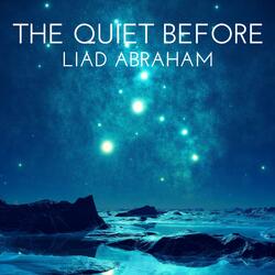 The Quiet Before