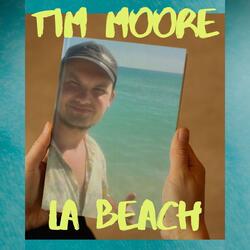 Tim Moore LA Beach (alternative version)