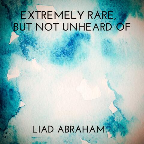 Extremely Rare, But Not Unheard Of