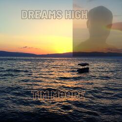 Tim Moore Dreams High