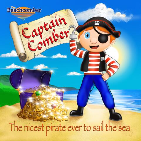 Captain Comber - The Nicest Pirate Ever To Sail The Sea