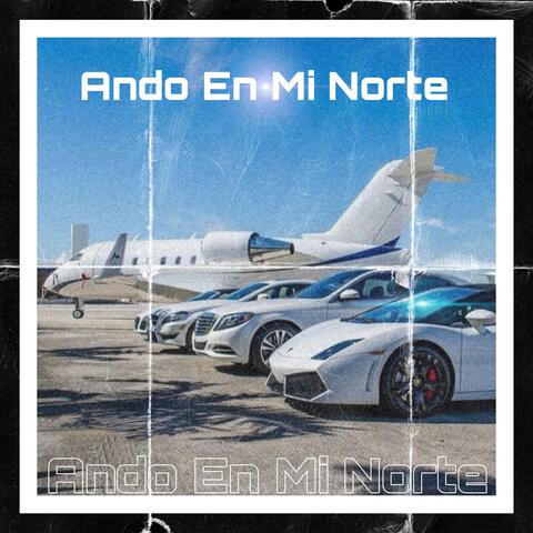 Ando En Mi Norte
